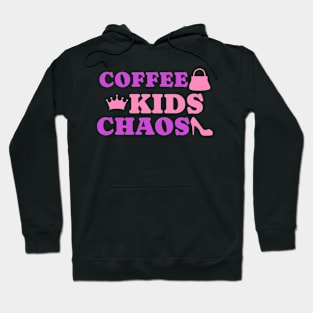 Coffee kids chaos mother Hoodie